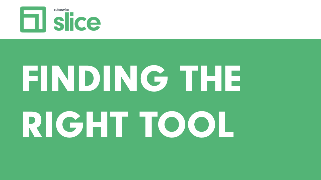 Finding the Right Tool